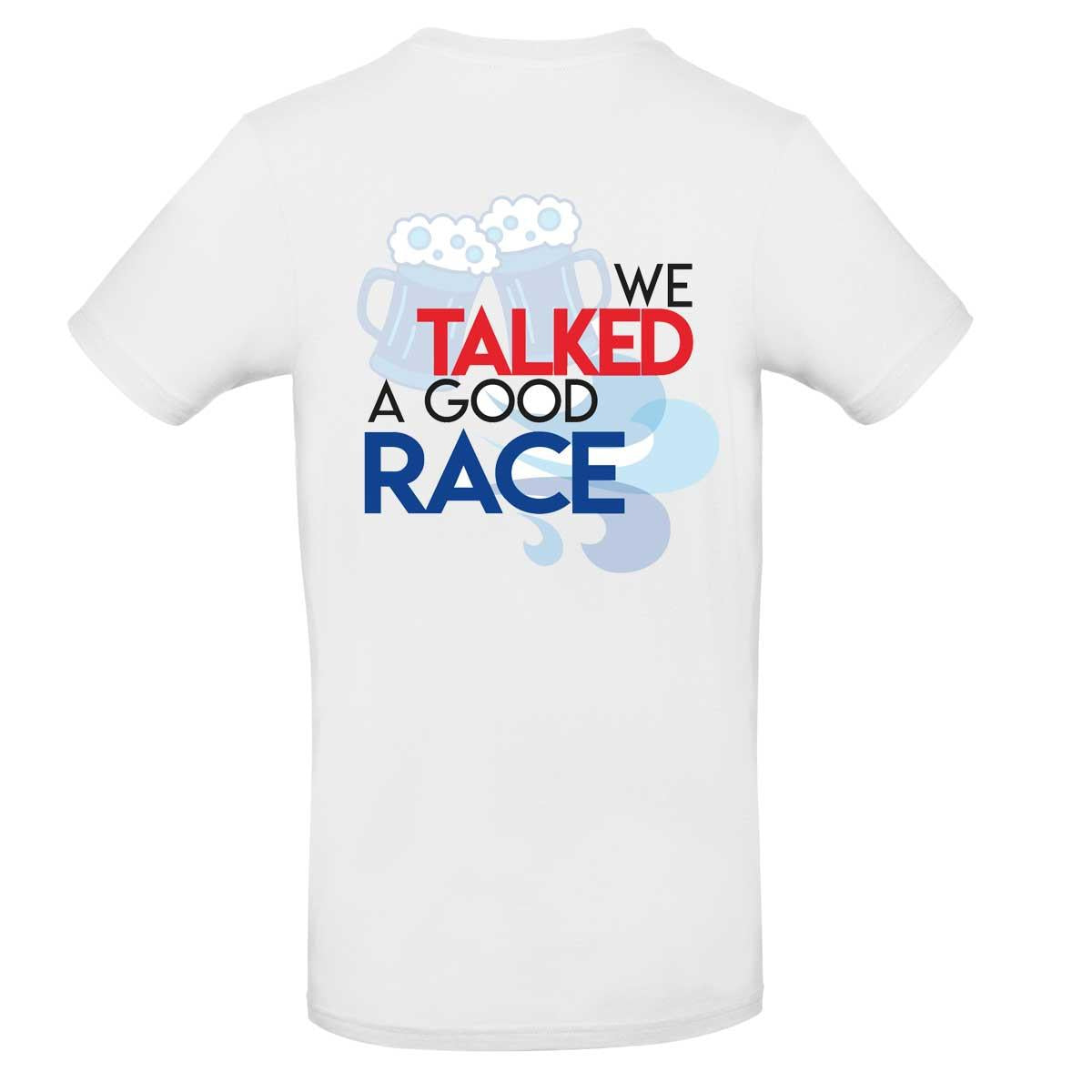 Mens T-Shirt - We Talked a Good Race
